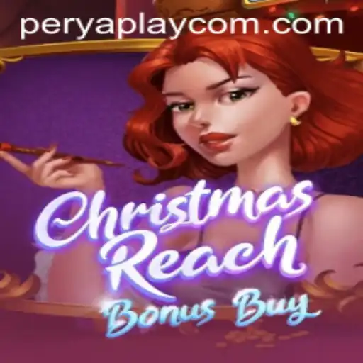 Dive into the Festive World of ChristmasReachBonusBuy with PeryaPlay