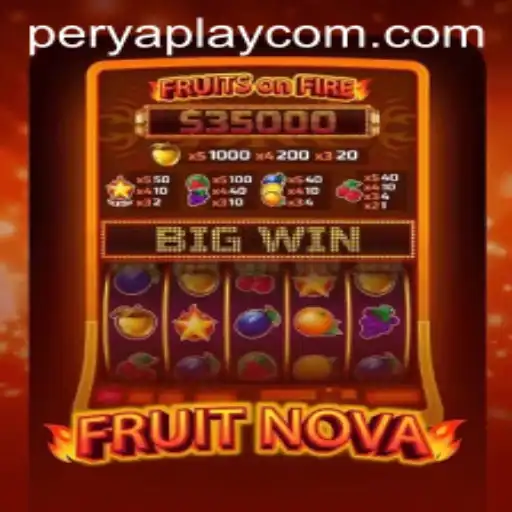 Explore the Exciting World of FruitNova by PeryaPlay