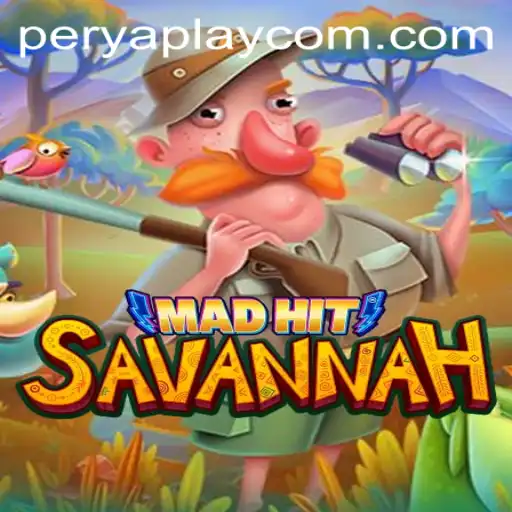 Unveiling MadHitSavannah: The Thrilling New Game by PeryaPlay